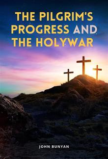 The Pilgrim's Progress and The Holy War PDF