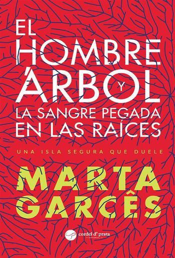 El hombre árbol y la sangre pegada en las raíces PDF