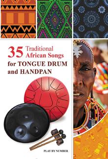 35 Traditional African Songs for Tongue Drum and Handpan: Play by Number PDF