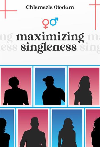 Maximizing Singleness PDF