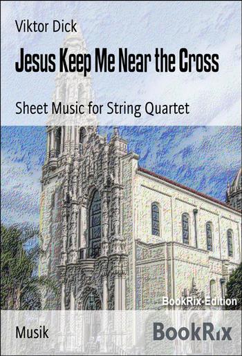 Jesus Keep Me Near the Cross PDF