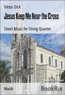 Jesus Keep Me Near the Cross PDF