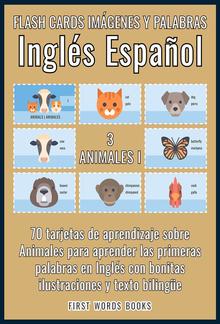 3 - Animales I - Flash Cards Imágenes y Palabras Inglés Español PDF