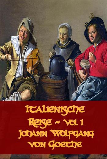 Italienische Reise Vol 1 PDF