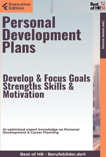 Personal Development Plans – Develop & Focus Goals, Strengths, Skills, & Motivation PDF