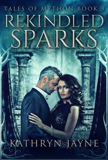 Rekindled Sparks PDF