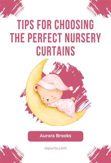 Tips for Choosing the Perfect Nursery Curtains PDF