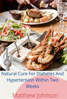 Natural Cure For Diabetes And Hypertension Within Two Weeks PDF