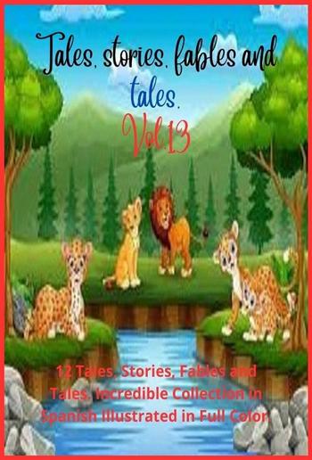 Tales, stories, fables and tales. Vol. 13 PDF