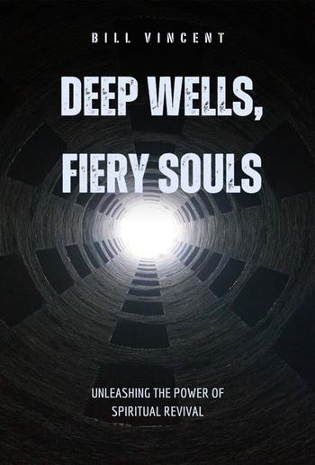 Deep Wells, Fiery Souls PDF