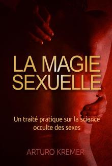 La Magie Sexuelle (Traduit) PDF