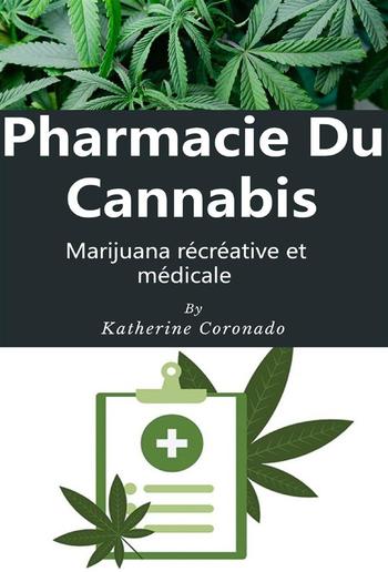 Pharmacie du cannabis : Marijuana récréative et médicale PDF Pharmacie du cannabis : Marijuana récréative et médicale PDF