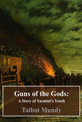 Guns of the Gods: A Story of Yasmini's Youth PDF