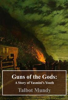 Guns of the Gods: A Story of Yasmini's Youth PDF