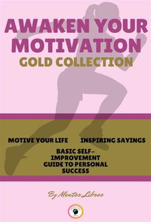 Motive your life - basic self-improvement guide to personal success - inspiring saying (3 books) PDF