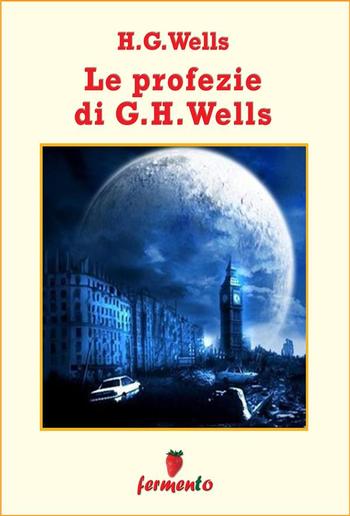 Le profezie di H.G.Wells PDF