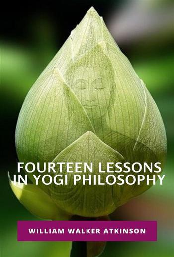 Fourteen Lessons in Yogi Philosophy PDF