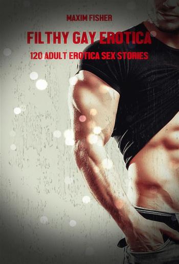 Filthy Gay Erotica - Volume 1 PDF