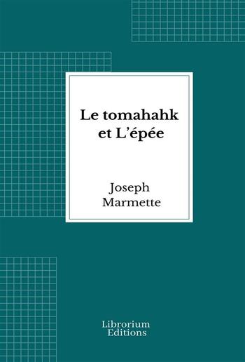 Le tomahahk et L’épée PDF