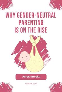 Why Gender-Neutral Parenting Is on the Rise PDF