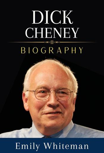 Dick Cheney Biography PDF