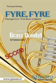 "Fyre, Fyre" Brass Quintet (score) PDF