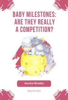 Baby Milestones Are They Really a Competition PDF