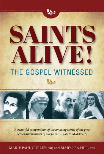 Saints Alive!: The Gospel Witnessed PDF