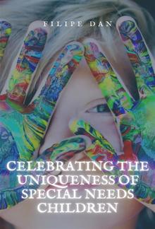 Celebrating the Uniqueness of Special Needs Children PDF