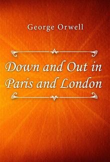 Down and Out in Paris and London PDF