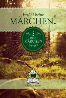 Erzähl keine Märchen! Gratis-Leseprobe PDF