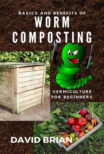 Basics and Benefits of Worm Composting PDF