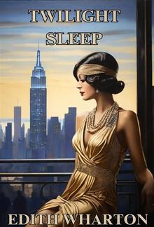 Twilight Sleep(Illustrated) PDF