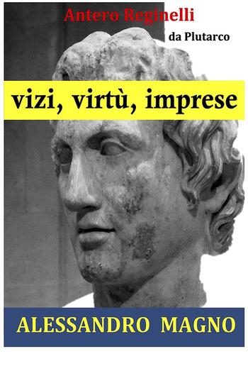 Vizi, virtù, imprese. Alessandro Magno PDF