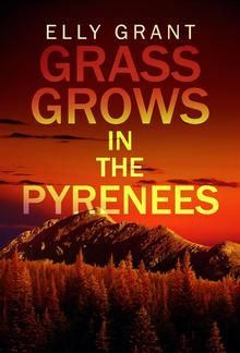 Grass Grows in the Pyrenees PDF
