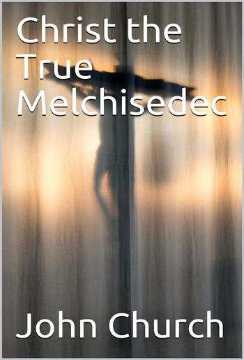 Christ the True Melchisedec PDF