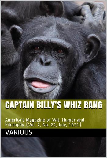 Captain Billy's Whiz Bang, Vol. 2, No. 22, July, 1921 / America's Magazine of Wit, Humor and Filosophy PDF