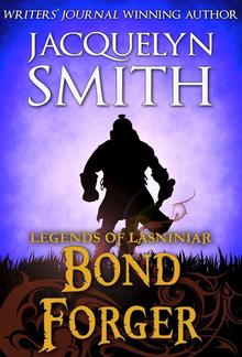 Legends of Lasniniar: Bond Forger PDF