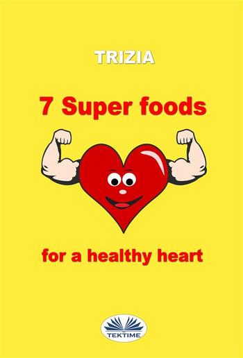 7 Super Foods For A Healthy Heart PDF