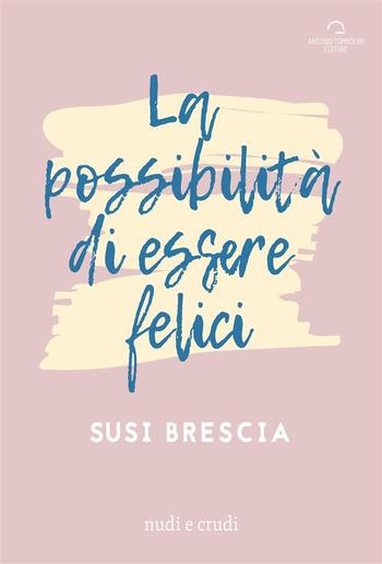 La Possibilità di Essere Felici PDF