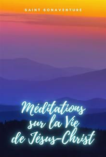 Méditations sur la Vie de Jésus-Christ PDF