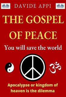 The Gospel Of Peace. You Will Save The World PDF
