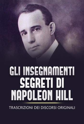 Gli Insegnamenti Segreti di Napoleon Hill (Tradotto) PDF