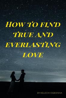 how to find true and everlasting love PDF