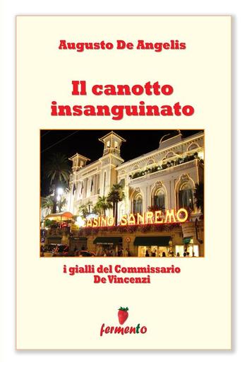 Il canotto insanguinato - I gialli del Commissario De Vincenzi PDF