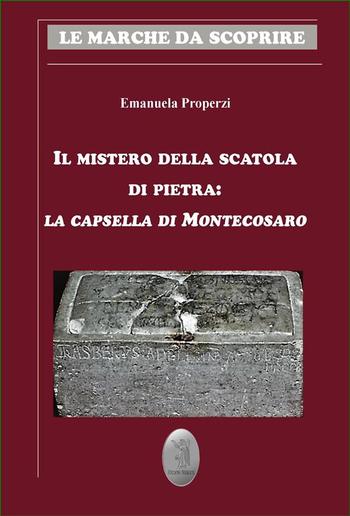 Il mistero della scatola di pietra: la capsella di Montecosaro PDF