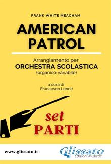 American Patrol - Orchestra scolastica (SMIM) set parti PDF