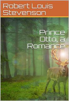 Prince Otto, a Romance PDF