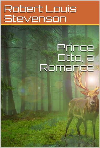 Prince Otto, a Romance PDF