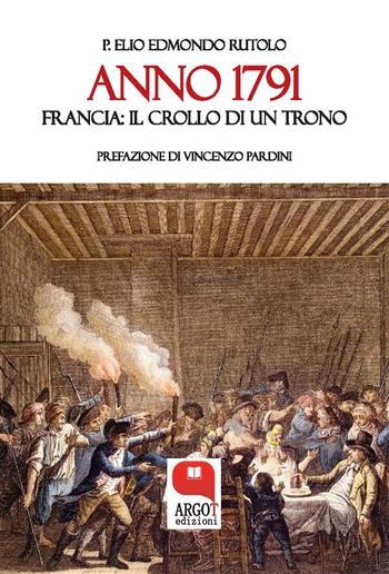 ANNO 1791 Francia: il crollo di un trono PDF